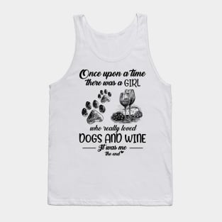 Once Upon A Time There, A Girl Who Really Loved Dogs And Wine T-shirt Tank Top